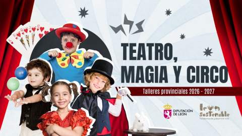 La Diputación convoca la 36 edición de los talleres provinciales de teatro, magia y circo